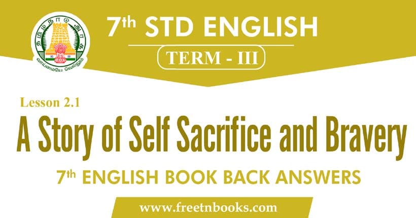7th Std English Term 3 Lesson 2.1 | A Story of Self Sacrifice and Bravery