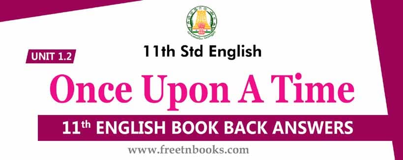 11th Std English Guide Unit 1 2 Solution Once Upon A Time