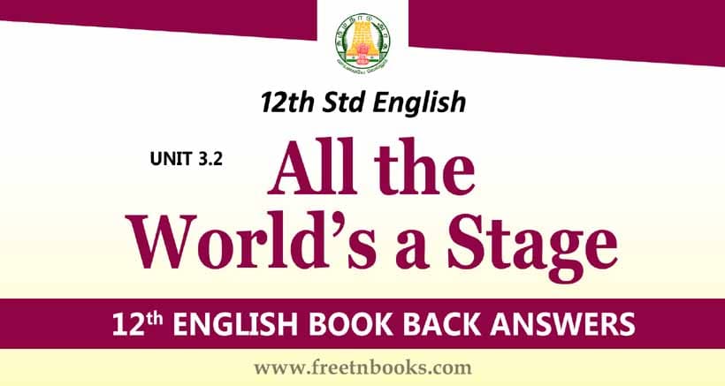 12th-std-english-guide-unit-3-2-solution-all-the-world-s-a-stage