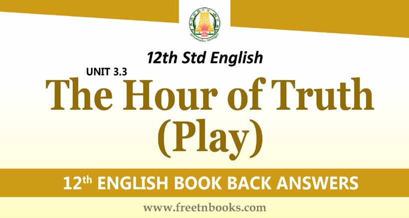 12th-std-english-guide-unit-3-3-solution-the-hour-of-truth-play
